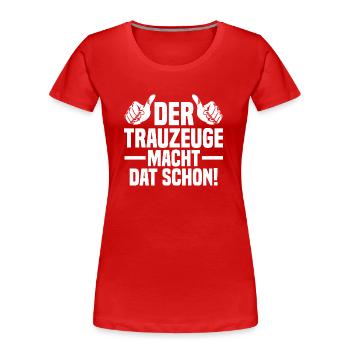 Hochzeit Junggesellenabschied Trauzeuge - Frauen Premium Bio T-Shirt - Rot - Vorne - Mia (176cm)
