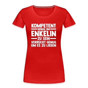 Enkelin - Frauen Premium Bio T-Shirt - Rot - Vorne - Mia (176cm)