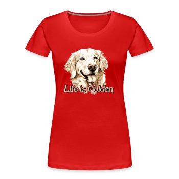 Golden Retriever Labrador Hund Life is Golden - Frauen Premium Bio T-Shirt - Rot - Vorne - Mia (176cm)