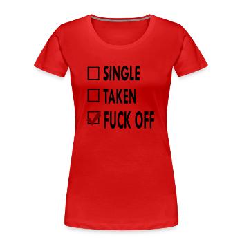 SINGLE noir blanc FUCK - T-shirt bio Premium Femme - rouge - Devant - Mia (176cm)