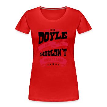 doyle name thing you wouldnt understand - Women's Premium Organic T-Shirt - red - Front - Mia (176cm)