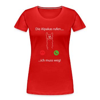 die alpakas rufen ... ich muss weg - Frauen Premium Bio T-Shirt - Rot - Vorne - Mia (176cm)