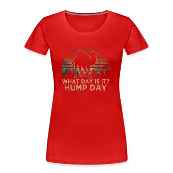 Chameau quel jour est-ce le jour de la bosse - T-shirt bio Premium Femme - rouge - Devant - Mia (176cm)