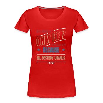 humour geek télescope présent terre céleste - T-shirt bio Premium Femme - rouge - Devant - Mia (176cm)