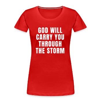 Gott wird dich durch den Sturm tragen - Christian - Frauen Premium Bio T-Shirt - Rot - Vorne - Mia (176cm)