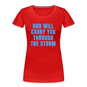 Gott wird dich durch den Sturm tragen - Christian - Frauen Premium Bio T-Shirt - Rot - Vorne - Mia (176cm)