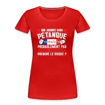 Joueur de pétanque bouliste boccia humour - T-shirt bio Premium Femme - rouge - Devant - Mia (176cm)