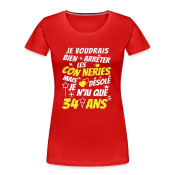 conneries 34 ans / cadeau anniversaire 34 ans - T-shirt bio Premium Femme - rouge - Devant - Mia (176cm)