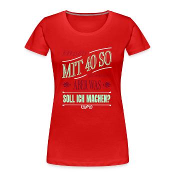 cool geek zitat sprüche familienname 4t57369 - Frauen Premium Bio T-Shirt - Rot - Vorne - Mia (176cm)