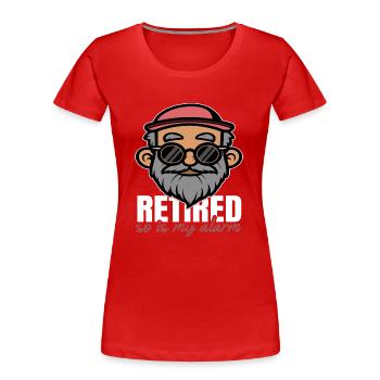 Retired so is my Alarm - Frauen Premium Bio T-Shirt - Rot - Vorne - Mia (176cm)
