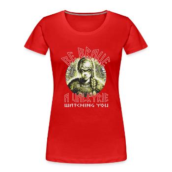 soyez courageux une valkyrie vous regarde - T-shirt bio Premium Femme - rouge - Devant - Mia (176cm)