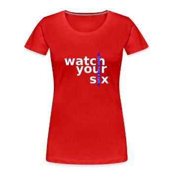 watch your six - Frauen Premium Bio T-Shirt - Rot - Vorne - Mia (176cm)