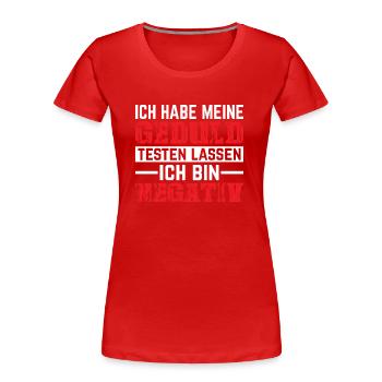 Ich habe meine Geduld testen lassen. - Frauen Premium Bio T-Shirt - Rot - Vorne - Mia (176cm)