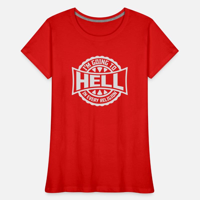 in going to hell Women's Premium Organic T-Shirt