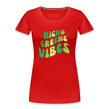 MICROGREENS VIBES | Urban Farmer Micro Gardening - Frauen Premium Bio T-Shirt - Rot - Vorne - Mia (176cm)