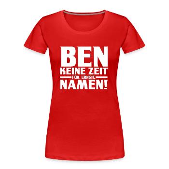 Prénom Ben - T-shirt bio Premium Femme - rouge - Devant - Mia (176cm)