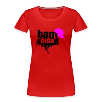 bam oida bam - Frauen Premium Bio T-Shirt - Rot - Vorne - Mia (176cm)