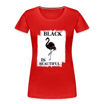 flamant rose noir préfère noir noir beau - T-shirt bio Premium Femme - rouge - Devant - Mia (176cm)