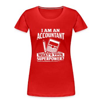 Comptable drôle comptable T-shirt Je suis un - T-shirt bio Premium Femme - rouge - Devant - Mia (176cm)