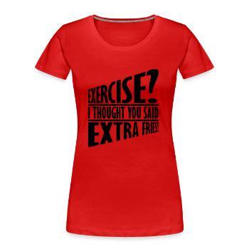 Exercise Extra Fries Zitat - Frauen Premium Bio T-Shirt - Rot - Vorne - Mia (176cm)