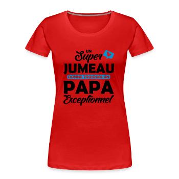 super jumeau - papa exceptionnel - T-shirt bio Premium Femme - rouge - Devant - Mia (176cm)