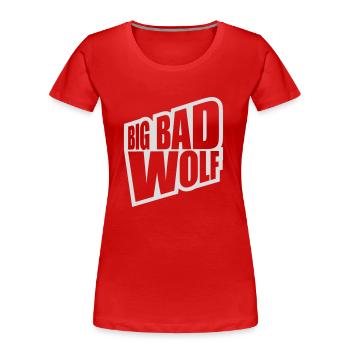 big bad wolf Zitat - Frauen Premium Bio T-Shirt - Rot - Vorne - Mia (176cm)
