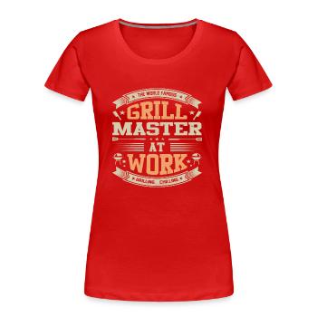 Le célèbre maître du grill au travail Grillades... - T-shirt bio Premium Femme - rouge - Devant - Mia (176cm)