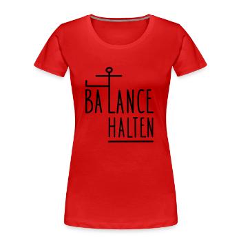 Balance halten - Frauen Premium Bio T-Shirt - Rot - Vorne - Mia (176cm)