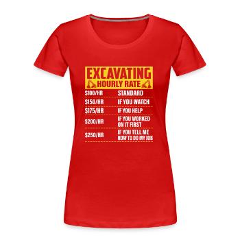 Excavation -Taux horaire- Conducteur d’excavatrice - T-shirt bio Premium Femme - rouge - Devant - Mia (176cm)