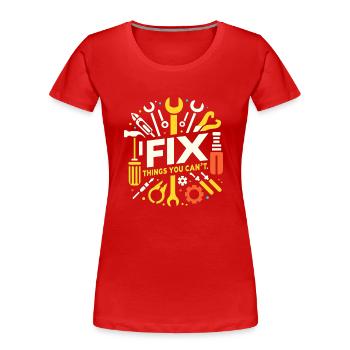 Ich repariere Dinge, die Sie nicht reparieren könn - Frauen Premium Bio T-Shirt - Rot - Vorne - Mia (176cm)