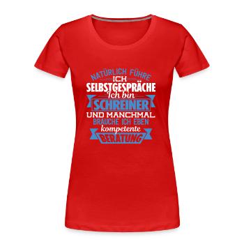 SCHREINER - KOMPETENTE BERATUNG - Frauen Premium Bio T-Shirt - Rot - Vorne - Mia (176cm)