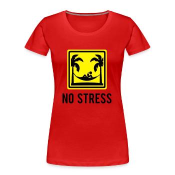 No stress - Frauen Premium Bio T-Shirt - Rot - Vorne - Mia (176cm)
