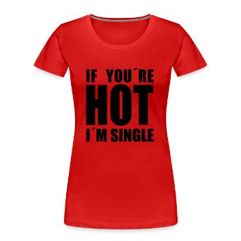 Je suis célibataire - T-shirt bio Premium Femme - rouge - Devant - Mia (176cm)