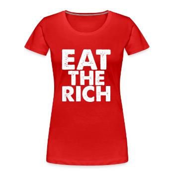 EAT the RICH light - Frauen Premium Bio T-Shirt - Rot - Vorne - Mia (176cm)