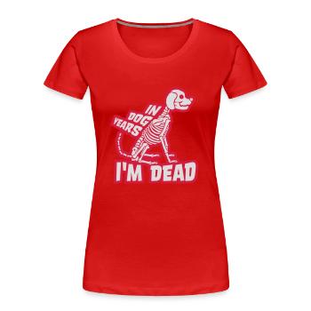 in dog years Dead - Frauen Premium Bio T-Shirt - Rot - Vorne - Mia (176cm)