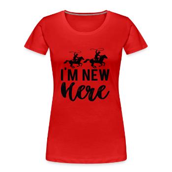 I´m new here - Frauen Premium Bio T-Shirt - Rot - Vorne - Mia (176cm)