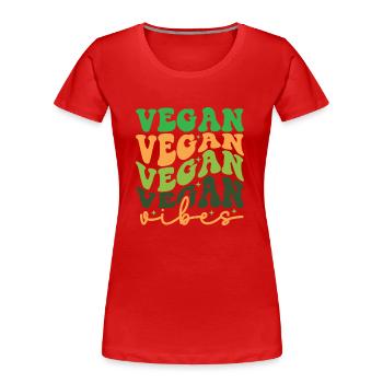 Vegan vibes, veganuary, gesunde Ernährung, vegan - Frauen Premium Bio T-Shirt - Rot - Vorne - Mia (176cm)