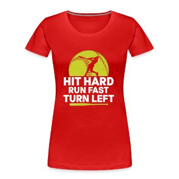 Frapper dur, courir, tourner, tourner, gauche, baseball softball - T-shirt bio Premium Femme - rouge - Devant - Mia (176cm)