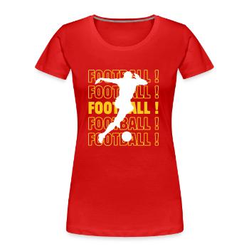 Fußball Fußball Fußball - Frauen Premium Bio T-Shirt - Rot - Vorne - Mia (176cm)
