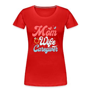 Maman Épouse Aidant Aidant Soins - T-shirt bio Premium Femme - rouge - Devant - Mia (176cm)