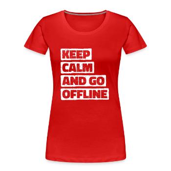 Keep Calm And Go Offline. Wandern Design - Frauen Premium Bio T-Shirt - Rot - Vorne - Mia (176cm)