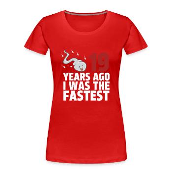 Il y a 19 ans, j’étais le plus rapide - T-shirt bio Premium Femme - rouge - Devant - Mia (176cm)