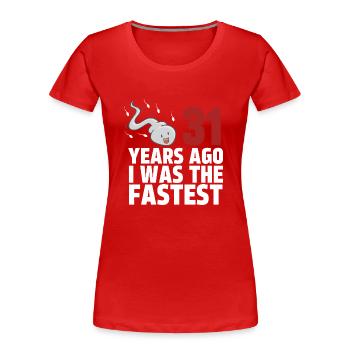 31 Years Ago I Was The Fastest - Women's Premium Organic T-Shirt - red - Front - Mia (176cm)