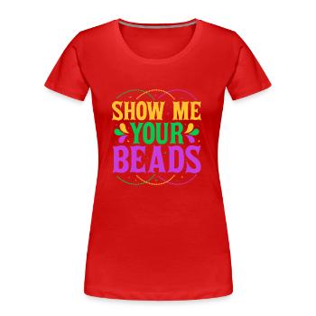 Montrez-moi vos perles défilé du Mardi Gras - T-shirt bio Premium Femme - rouge - Devant - Mia (176cm)