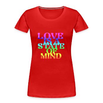 love is a state of mind, LGBT,regenbogen,bunt - Frauen Premium Bio T-Shirt - Rot - Vorne - Mia (176cm)
