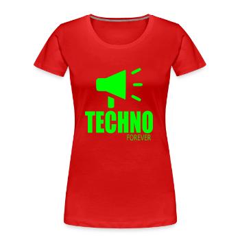 Techno für immer - Frauen Premium Bio T-Shirt - Rot - Vorne - Mia (176cm)