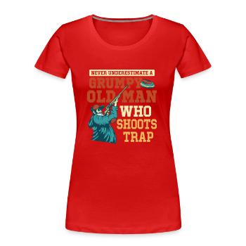 Never Underestimate A Grumpy Old Man Who Shoots Tr - Frauen Premium Bio T-Shirt - Rot - Vorne - Mia (176cm)
