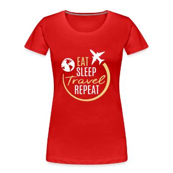 Eat Sleep Travel Repeat Travel Plane Fly - Women's Premium Organic T-Shirt - red - Front - Mia (176cm)