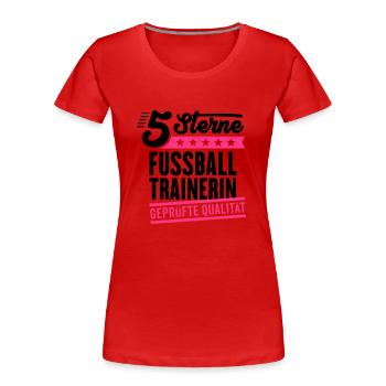 5Sterne Fussballtrainerin - Frauen Premium Bio T-Shirt - Rot - Vorne - Mia (176cm)
