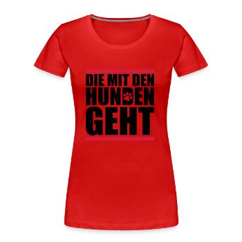 mit den hunden geht - Frauen Premium Bio T-Shirt - Rot - Vorne - Mia (176cm)